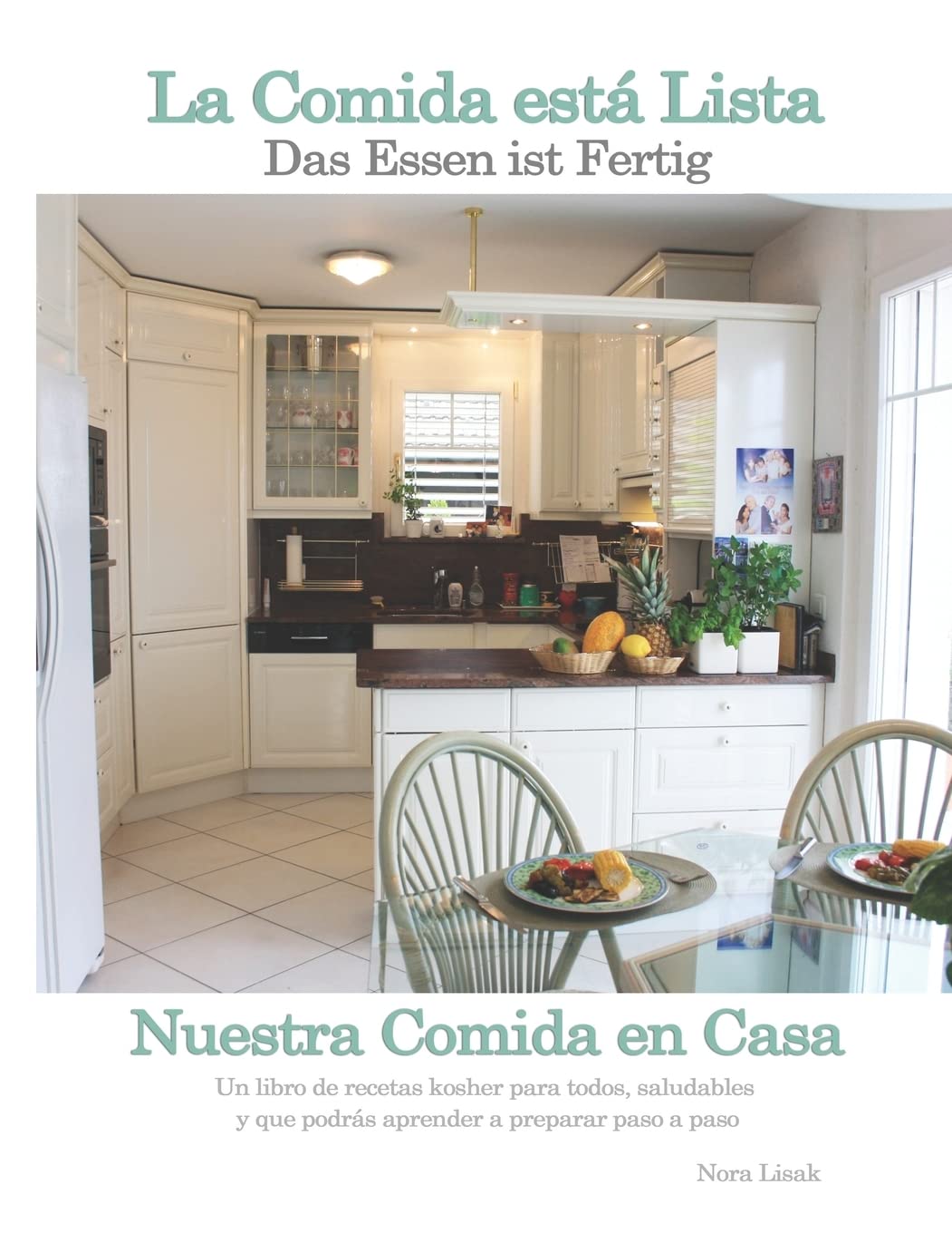 La Comida está Lista:  Un libro de recetas kosher para todos